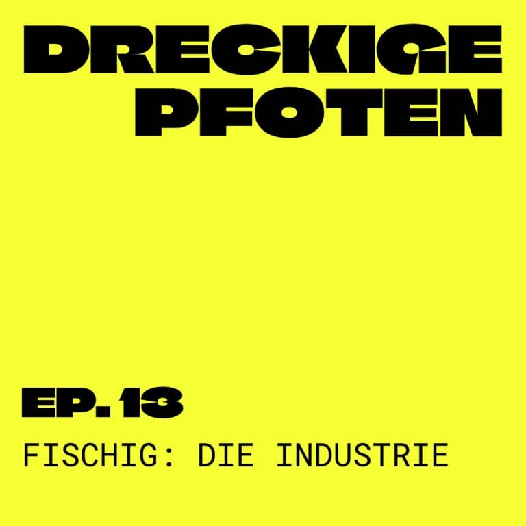 dreckige Pfoten - Episode 13 - Fischig: Die Industrie. Lachs mit Läusen, überfischter Thunfisch und falsche Verspechen